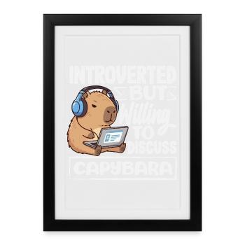 Introverted but keen to discuss Capybara - Framed poster (27 × 37 cm) - black - Front