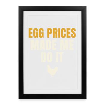 Les prix des œufs m’ont fait le poulet - Affiche encadrée (27 × 37 cm) - noir - Devant