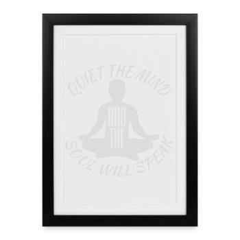 Quiet The Mind And The Soul Will Speak Ruhe Spruch - Framed poster (27 × 37 cm) - black - Front
