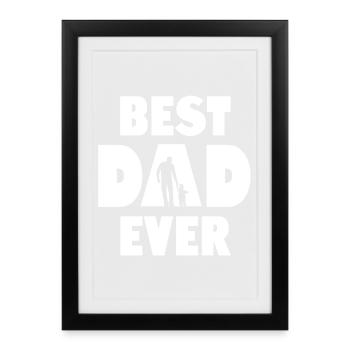 Best Dad Ever - Framed poster (27 × 37 cm) - black - Front