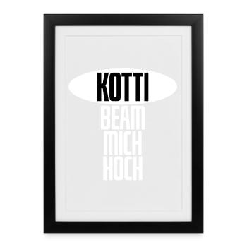 Kotti, beam mich hoch! - lustiger Spruch Berlin w - Gerahmtes Poster (27 × 37 cm) - Schwarz - Vorne