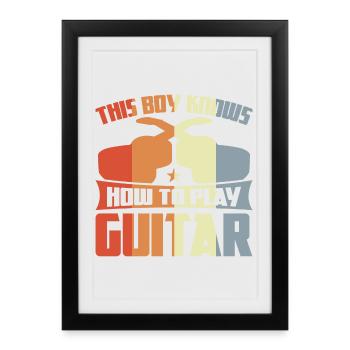 This boy knows how to play the guitar - Framed poster (27 × 37 cm) - black - Front