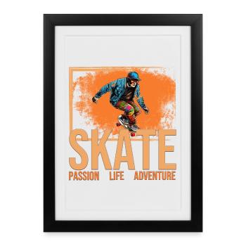 Skate - Passion - Life - Adventure - Gerahmtes Poster (27 × 37 cm) - Schwarz - Vorne