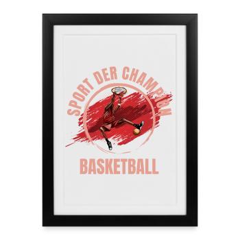 Basketball: Sport der Champion - Gerahmtes Poster (27 × 37 cm) - Schwarz - Vorne
