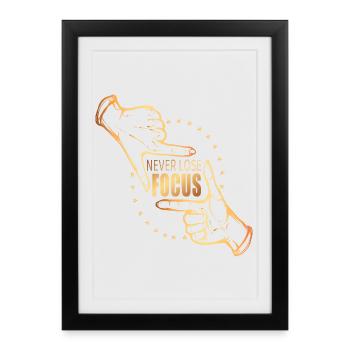 Never lose focus - Gerahmtes Poster (27 × 37 cm) - Schwarz - Vorne