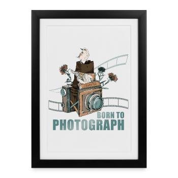 Born to Photograph - Gerahmtes Poster (27 × 37 cm) - Schwarz - Vorne