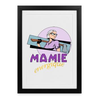 Mamie énergique - Affiche encadrée (27 × 37 cm) - noir - Devant