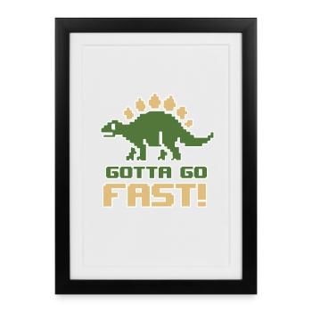 Gotta go fast! - Framed poster (27 × 37 cm) - black - Front