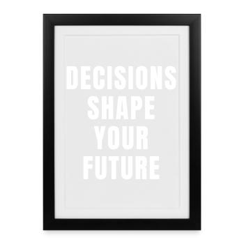 Les décisions façonnent votre futur succès et votre pouvoir de croissance - Affiche encadrée (27 × 37 cm) - noir - Devant