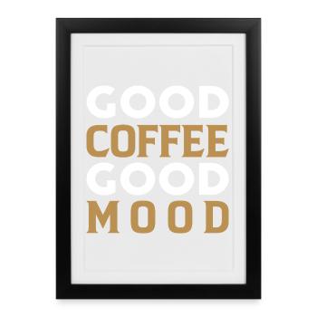 Good coffee, good mood - Framed poster (27 × 37 cm) - black - Front