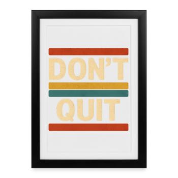 Don't Quit Retro Stripes - Framed poster (27 × 37 cm) - black - Front