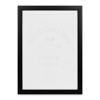 Muscles Don't Grow in Comfort Zones - Framed poster (27 × 37 cm) - black - Front