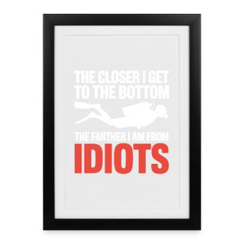 Bottom Dive: Closer Farther from Idiots - Framed poster (27 × 37 cm) - black - Front
