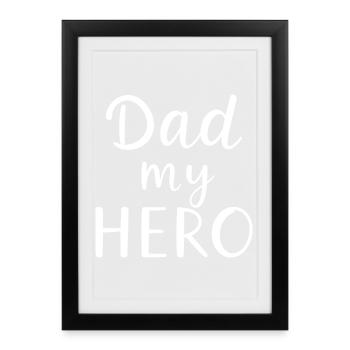 Dad My Hero – Hero Father Motif - Framed poster (27 × 37 cm) - black - Front