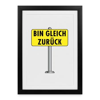 Bin Gleich Zurück Schild - Gerahmtes Poster (27 × 37 cm) - Schwarz - Vorne