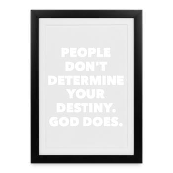 Ce ne sont pas les gens qui déterminent ton destin. Dieu le sait. - Affiche encadrée (27 × 37 cm) - noir - Devant