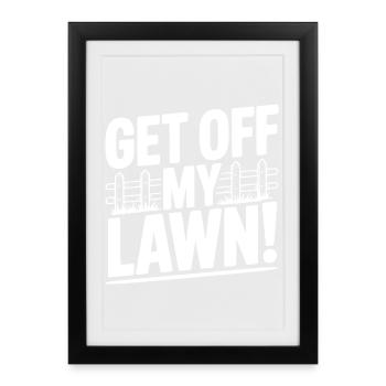 Sors de ma pelouse ! - Affiche encadrée (27 × 37 cm) - noir - Devant