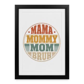 Maman Maman Maman Maman Bruh Rétro Design - Affiche encadrée (27 × 37 cm) - noir - Devant