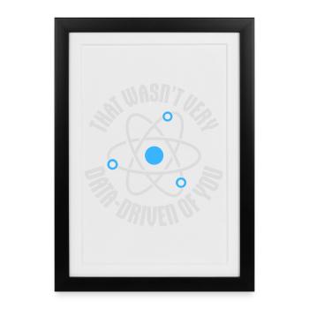 That Wasn't Very Data-Driven Of You Funny Nerd - Framed poster (27 × 37 cm) - black - Front