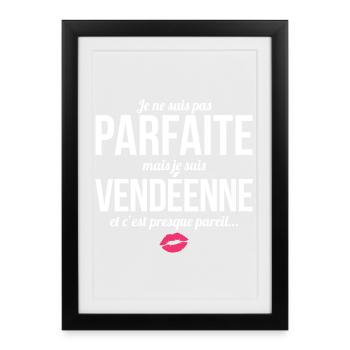 Je Ne Suis Pas Parfaite Mais Je Suis Vendeenne ... - Affiche encadrée (27 × 37 cm) - noir - Devant