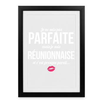 Je Ne Suis Pas Parfaite Mais Je Suis Reunionnai... - Affiche encadrée (27 × 37 cm) - noir - Devant