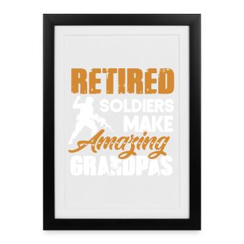 Retired Soliders Make Amazing Grandpas Shirt - Framed poster (27 × 37 cm) - black - Front
