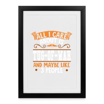 Tout ce qui m'importe, c'est Tug-of-War - Affiche encadrée (27 × 37 cm) - noir - Devant