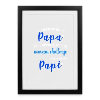 Mission de papa accomplie nouveau challenge être  - Affiche encadrée (27 × 37 cm) - noir - Devant