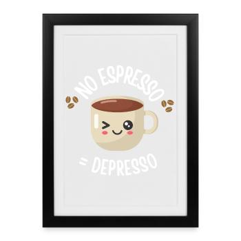 Pas d’espresso = Depresso - T-shirt Funny Coffee - Affiche encadrée (27 × 37 cm) - noir - Devant