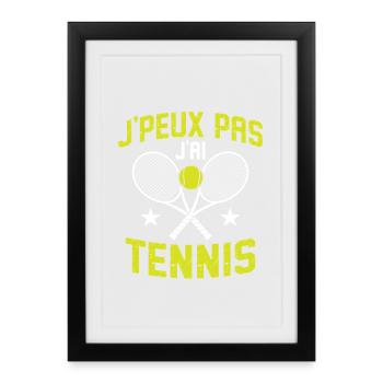 J'Peux pas j'ai Tennis Cadeau Tennis Homme Femme - Affiche encadrée (27 × 37 cm) - noir - Devant