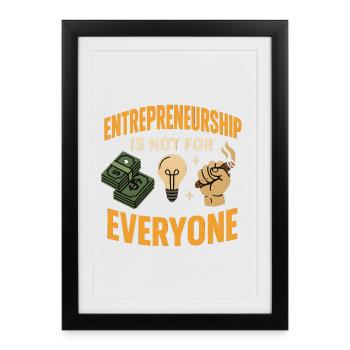 L’entrepreneuriat n’est pas pour tout le monde - Affiche encadrée (27 × 37 cm) - noir - Devant