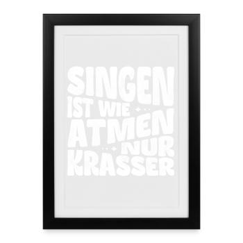 Singing is like breathing, only crazier! - Framed poster (27 × 37 cm) - black - Front