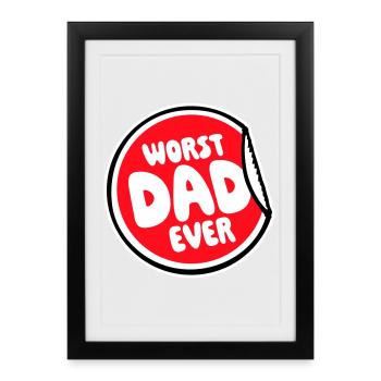 Worst Dad Ever Funny Sarcastic Father's Day Dad - Framed poster (27 × 37 cm) - black - Front