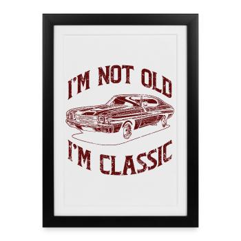 Je ne suis pas vieux, je suis du vintage des voitures classiques - Affiche encadrée (27 × 37 cm) - noir - Devant