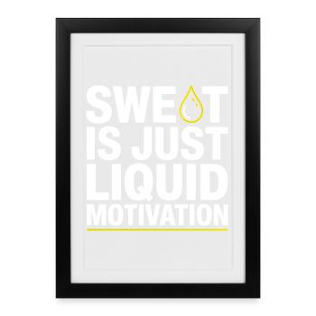 Sweat Is Just Liquid Motivation – Gym Saying - Framed poster (27 × 37 cm) - black - Front