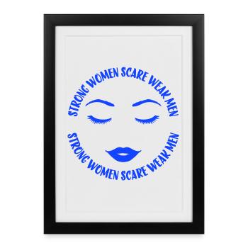 Des femmes fortes effraient les hommes faibles Féministe confiante - Affiche encadrée (27 × 37 cm) - noir - Devant