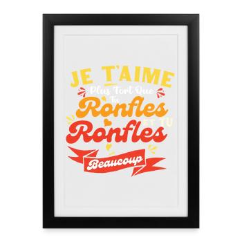 St Valentin Couple Plus Que Tu Ronfles Je t'aime - Affiche encadrée (27 × 37 cm) - noir - Devant