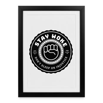Bleib woke sozialer Sorgemacher - Gerahmtes Poster (27 × 37 cm) - Schwarz - Vorne