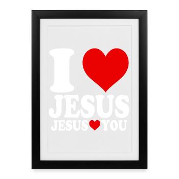 J’aime Jésus et Jésus t’aime - Affiche encadrée (27 × 37 cm) - noir - Devant