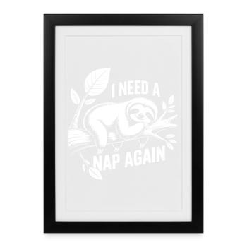 J’ai besoin d’une sieste - Affiche encadrée (27 × 37 cm) - noir - Devant