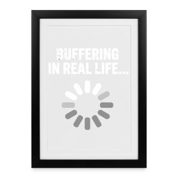 Le buffering dans l’humour social freak dans la vraie vie - Affiche encadrée (27 × 37 cm) - noir - Devant