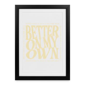 Better on my own - Framed poster (27 × 37 cm) - black - Front