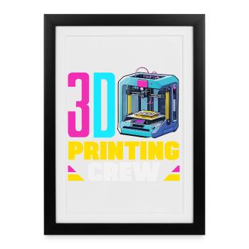 3D Printing Crew Maker Space Robotics Team Funny - Framed poster (27 × 37 cm) - black - Front