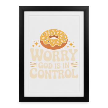 Ne t’inquiète pas, Dieu contrôle - Affiche encadrée (27 × 37 cm) - noir - Devant