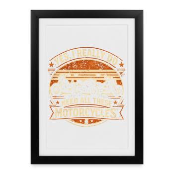Need All These Motorcycles | Retro Biker Humor - Framed poster (27 × 37 cm) - black - Front