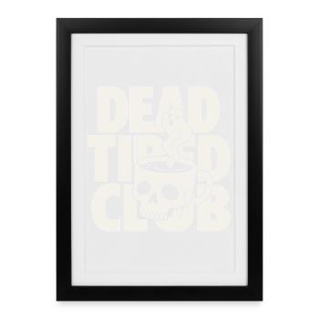 Citation du café du Dead Tired Horror Club - Affiche encadrée (27 × 37 cm) - noir - Devant