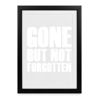 Gone But Not Forgotten Bold Typeface - Framed poster (27 × 37 cm) - black - Front