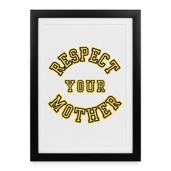 Respecte ta mère Slogan rétro universitaire - Affiche encadrée (27 × 37 cm) - noir - Devant