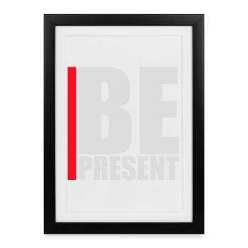 Be present at the moment here and now Quote Text - Framed poster (27 × 37 cm) - black - Front