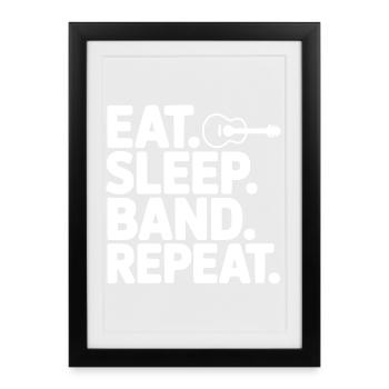 Mange. Dors. Band. Répétez. - Affiche encadrée (27 × 37 cm) - noir - Devant